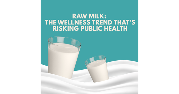 Raw Milk: The Wellness Trend That’s Risking Public Health